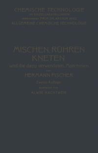 Mischen Rühren, Kneten und die Dazu Verwendeten Maschinen