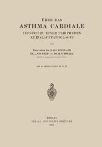 Über das Asthma Cardiale Versuch zu einer Peripheren Kreislaufpathologie