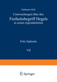 Untersuchungen über den Freiheitsbegriff Hegels in Seinen Jugendarbeiten