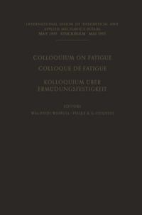 Colloquium on Fatigue / Colloque de Fatigue / Kolloquium uber Ermudungsfestigkeit
