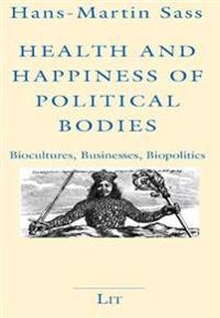 Health and Happiness of Political Bodies