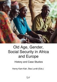 Old Age, Gender, Social Security in Africa and Europe