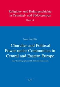 Churches and Political Power Under Communism in Central and Eastern Europe