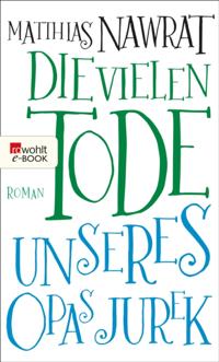 Die vielen Tode unseres Opas Jurek