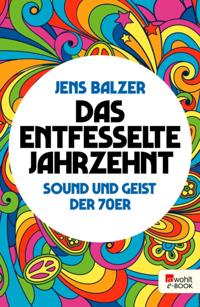 Das entfesselte Jahrzehnt