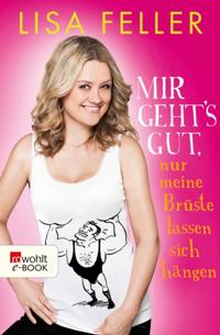 Mir geht''s gut, nur meine Brüste lassen sich hängen