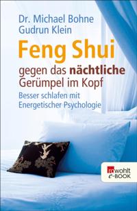 Feng Shui gegen das nächtliche Gerümpel im Kopf