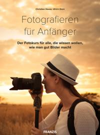 Fotografieren für Anfänger