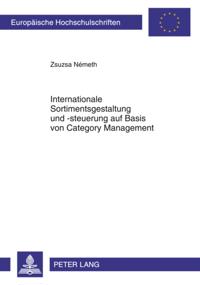 Internationale Sortimentsgestaltung und -steuerung auf Basis von Category Management