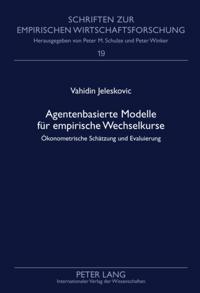 Agentenbasierte Modelle fuer empirische Wechselkurse