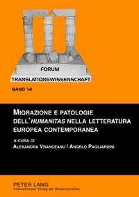 Migrazione e patologie dell‘«humanitas» nella letteratura europea contemporanea