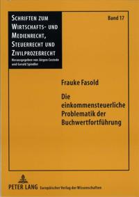 Die einkommensteuerliche Problematik der Buchwertfortfuehrung