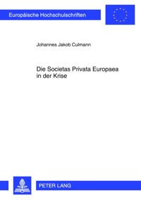 Die Societas Privata Europaea in der Krise
