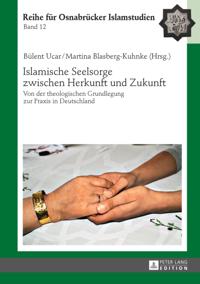 Islamische Seelsorge zwischen Herkunft und Zukunft