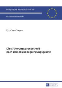 Die Sicherungsgrundschuld nach dem Risikobegrenzungsgesetz