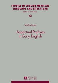 Aspectual Prefixes in Early English