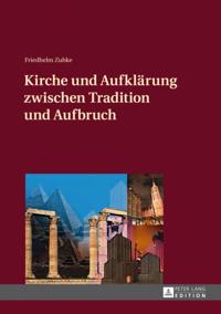 Kirche und Aufklaerung zwischen Tradition und Aufbruch