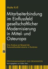Mitarbeiterbindung im Einflussfeld gesellschaftlicher Modernisierung in Mittel- und Osteuropa
