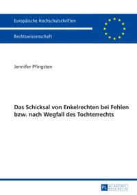 Das Schicksal von Enkelrechten bei Fehlen bzw. nach Wegfall des Enkelrechts