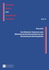 Das Staedelsche Testament sowie Muehlenbruchs Rechtsverstaendnis bei der Beurteilung des Beerbungsfalles