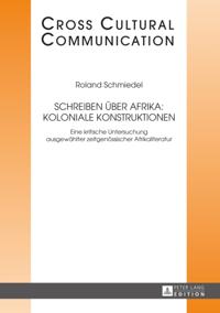 Schreiben ueber Afrika: Koloniale Konstruktionen