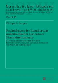Rechtsfragen der Regulierung außerboerslicher derivativer Finanzinstrumente