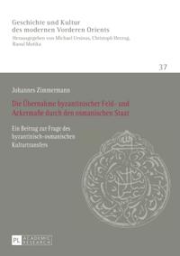 Die Uebernahme byzantinischer Feld- und Ackermaße durch den osmanischen Staat