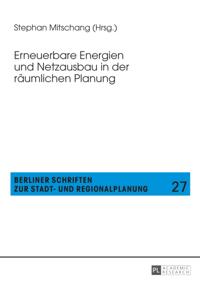 Erneuerbare Energien und Netzausbau in der raeumlichen Planung