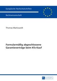 Formularmaeßig abgeschlossene Garantievertraege beim Kfz-Kauf