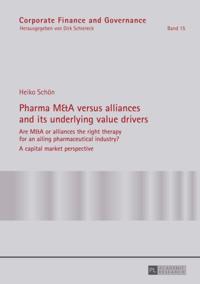 Pharma M&A versus alliances and its underlying value drivers