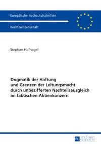 Dogmatik der Haftung und Grenzen der Leitungsmacht durch unbezifferten Nachteilsausgleich im faktischen Aktienkonzern