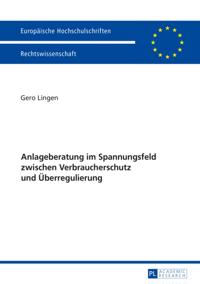 Anlageberatung im Spannungsfeld zwischen Verbraucherschutz und Ueberregulierung