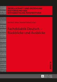 Fachdidaktik Deutsch – Rueckblicke und Ausblicke
