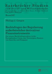 Rechtsfragen der Regulierung außerboerslicher derivativer Finanzinstrumente