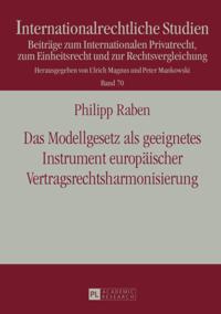 Das Modellgesetz als geeignetes Instrument europaeischer Vertragsrechtsharmonisierung
