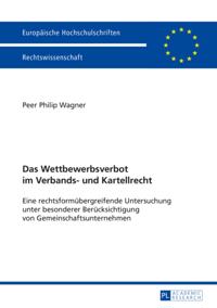 Das Wettbewerbsverbot im Verbands- und Kartellrecht