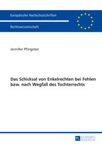 Das Schicksal von Enkelrechten bei Fehlen bzw. nach Wegfall des Enkelrechts