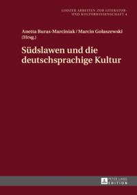 Suedslawen und die deutschsprachige Kultur