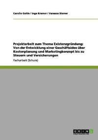 Projektarbeit zum Thema Existenzgründung