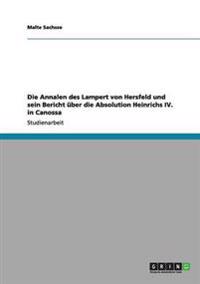 Die Annalen des Lampert von Hersfeld und sein Bericht über die Absolution Heinrichs IV. in Canossa