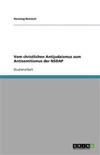 Vom christlichen Antijudaismus zum Antisemitismus der NSDAP