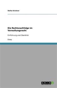 Die Rechtsnachfolge im Verwaltungsrecht