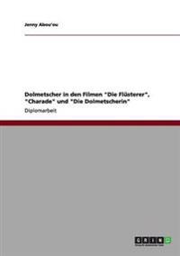 Dolmetscher in den Filmen "Die Flüsterer", "Charade" und "Die Dolmetscherin"