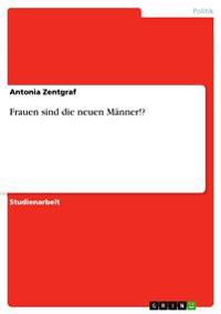 Frauen sind die neuen Manner!?