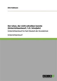 Lowe, Der Nicht Schreiben Konnte (Deutsch 1./2. Schuljahr)