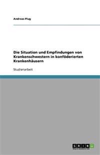 Die Situation und Empfindungen von Krankenschwestern in konföderierten Krankenhäusern
