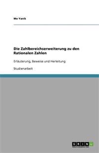 Die Zahlbereichserweiterung zu den Rationalen Zahlen