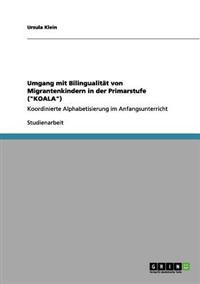 Umgang mit Bilingualität von Migrantenkindern in der Primarstufe ("KOALA")