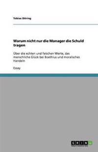 Warum Nicht Nur Die Manager Die Schuld Tragen