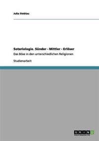 Soteriologie. Sünder - Mittler - Erlöser